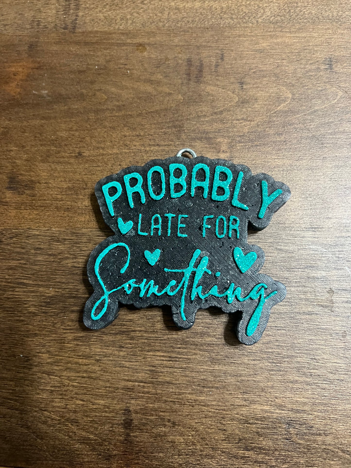Probably late for Something